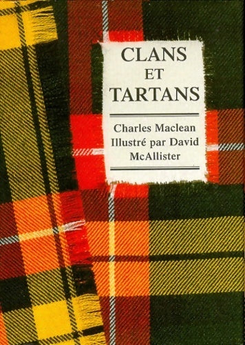 Clans et tartans - Charles Maclean - Livre
