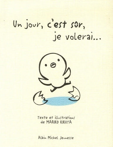 Un jour, c'est sûr, je volerai... - Mariko Kukuta - Livre