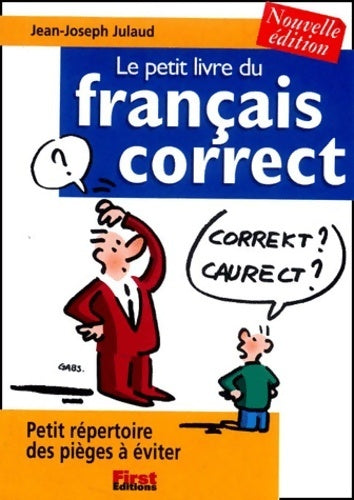 Le petit livre du français correct - Jean-Joseph Julaud - Livre
