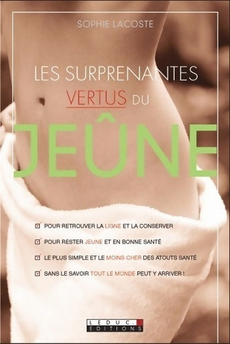 Les surprenantes vertus du jeûne - Sophie Lacoste - Livre