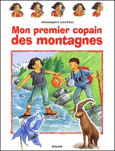 Mon premier copain des montagnes - François Castell - Livre