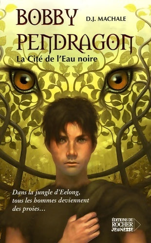 Bobby Pendragon Tome VI : La cité de l'eau noire - D.J. Machale - Livre