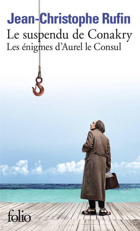 Le suspendu de Conakry - Jean-Christophe Rufin - Livre
