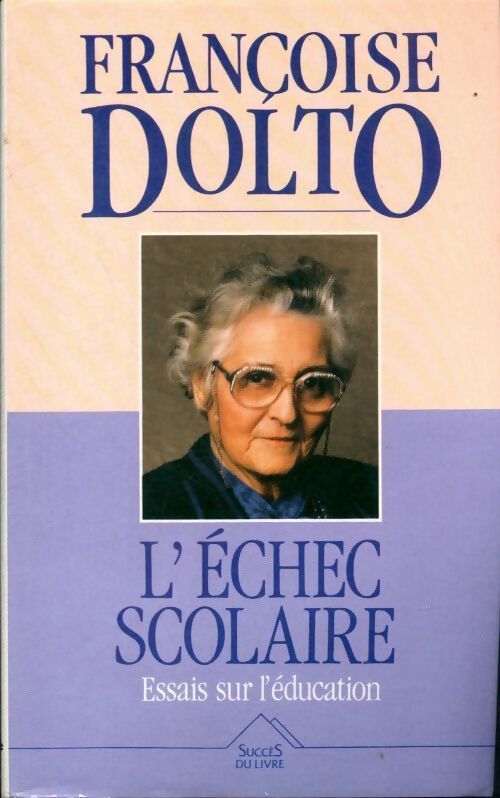 L'échec scolaire - Françoise Dolto - Livre
