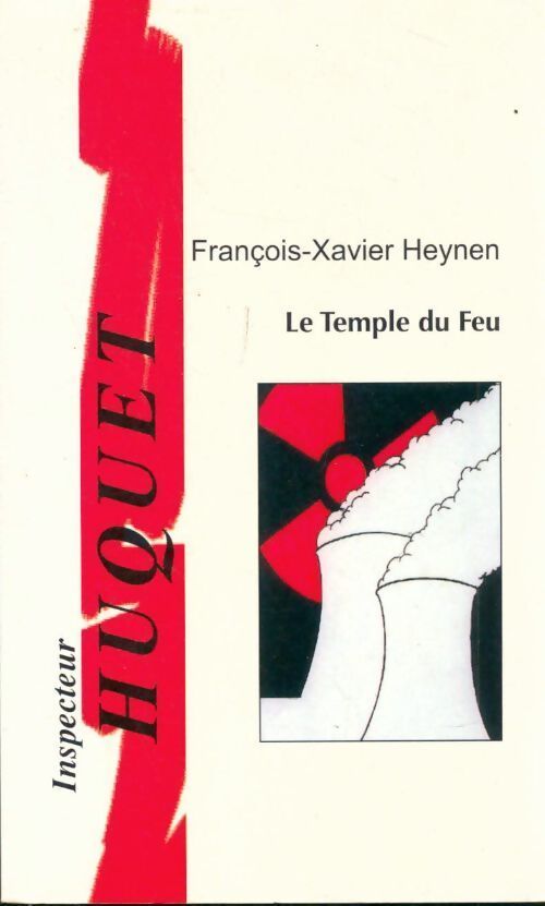 Le temple du feu - François-Xavier Heynen - Livre
