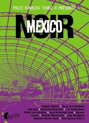 Mexico noir - Paco Ignacio Fils Taibo - Livre