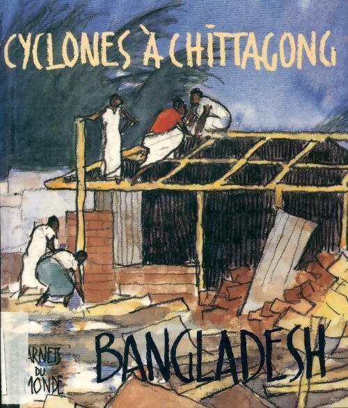 Cyclone à Chittagong Bangladesh - Collectif - Livre