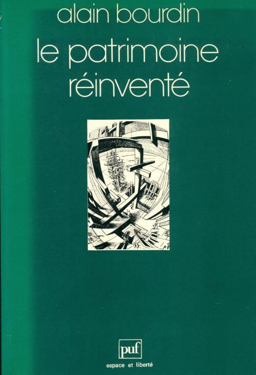 Le patrimoine réinventé - Alain Bourdin - Livre