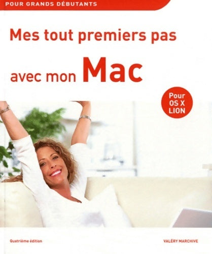 Mes tout premiers pas avec mon Mac - Valéry Marchive - Livre