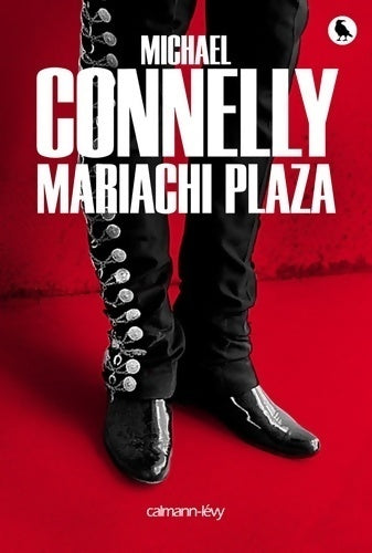Mariachi Plaza - Michael Connelly - Livre