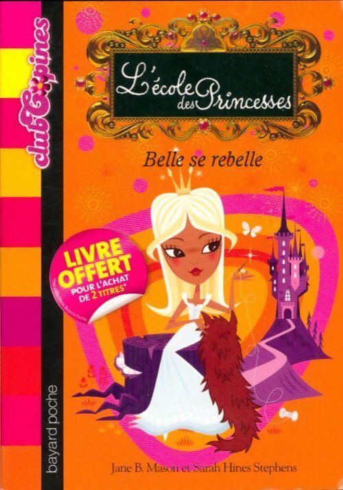 L'école des Princesses : Belle se rebelle - Jane B. Mason - Livre
