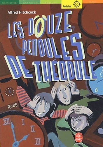 Les 12 pendules de Théodule - Alfred Hitchcock - Livre