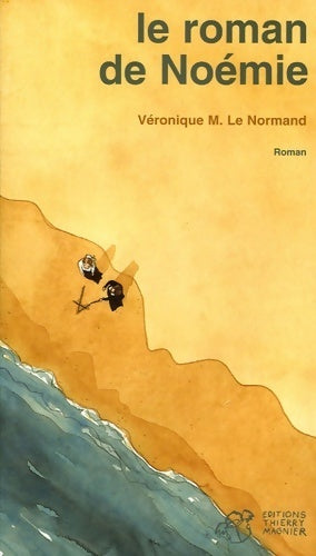 Le roman de Noémie - Véronique Le Normand - Livre