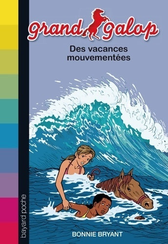 Des vacances mouvementées - Bonnie Bryant - Livre