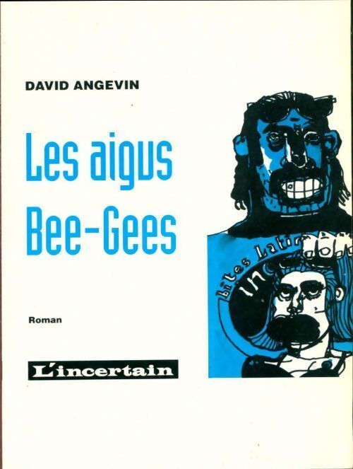Les aigus Bee-Gees - David Angevin - Livre