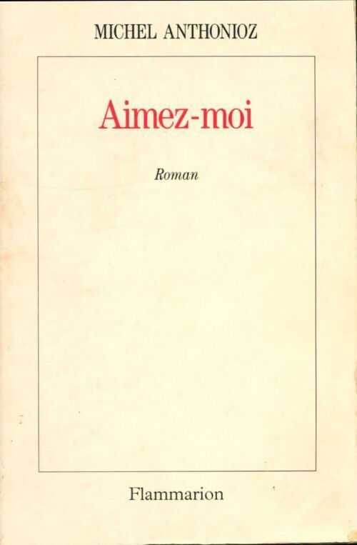 Aimez-moi - Michel Anthonioz - Livre