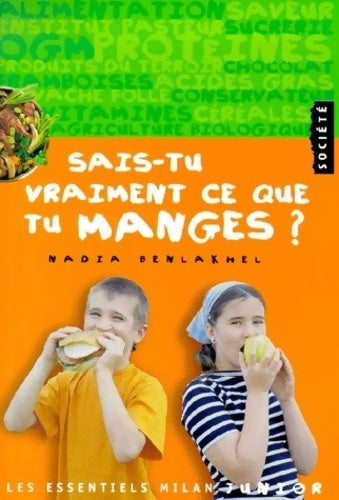 Sais-tu vraiment ce que tu manges ? - Nadia Benlakhel - Livre