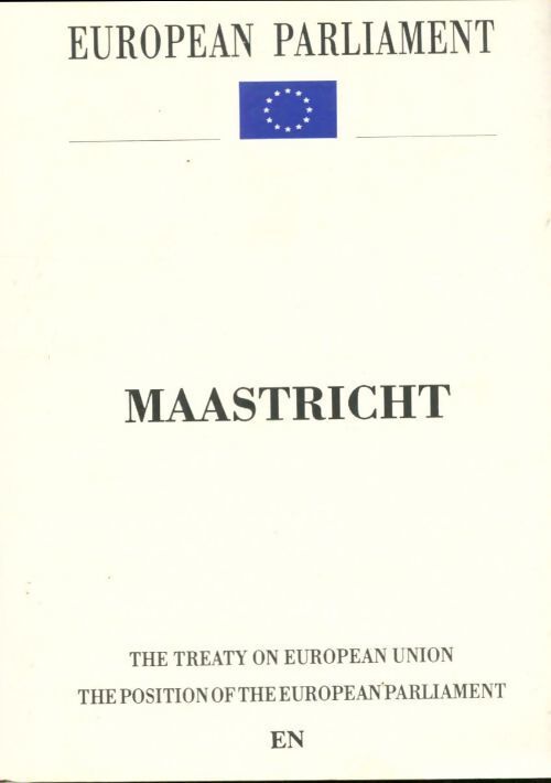 Maastricht. The treaty on european union - Collectif - Livre