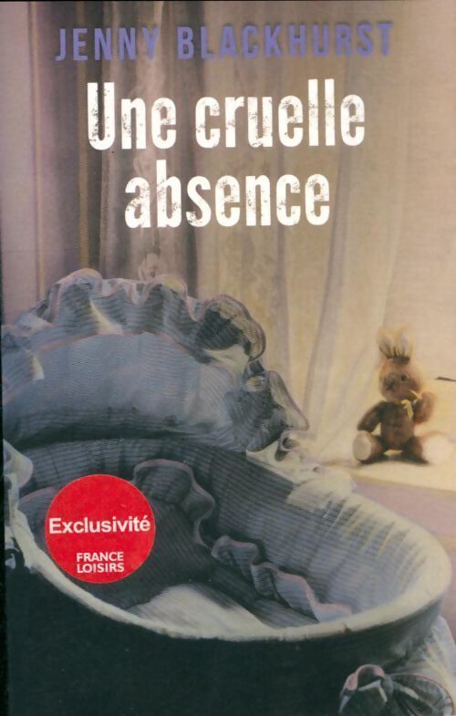 Une cruelle absence - Jenny Blackhurst - Livre