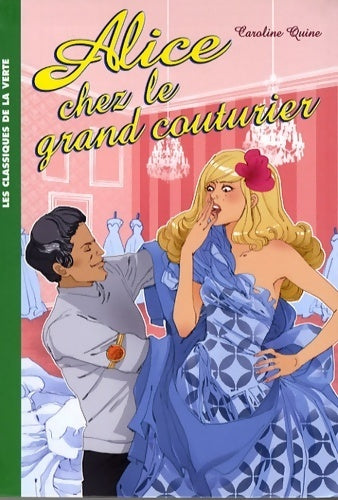 Alice chez le grand couturier - Caroline Quine - Livre