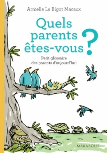 Quel parent êtes vous ? - Armelle Le Bigot-Macaux - Livre