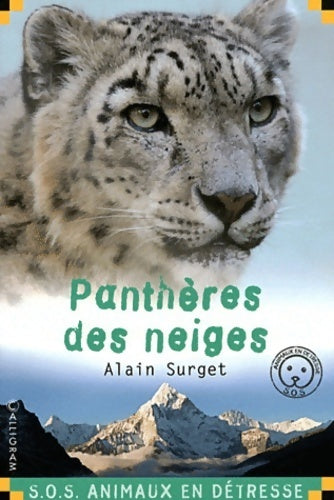 Panthères des neiges - Alain Surget - Livre