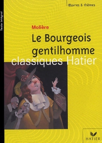 Le bourgeois gentilhomme - Molière, Y. Bomati - Livre