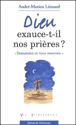 Dieu exauce-t-il nos prières ? - André-Mutien Leonard - Livre