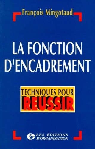 La fonction d'encadrement - François Mingotaud - Livre