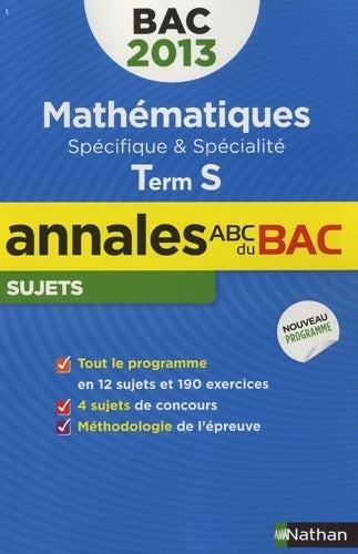 Mathématiques Terminales S Sujets 2013 - Dominique Besnard - Livre