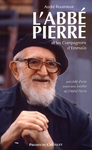 L'abbé Pierre et les compagnons d'Emmaüs - André Roumieux - Livre