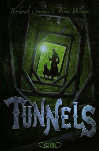 Tunnels Tome I - Gordon Roderick - Livre