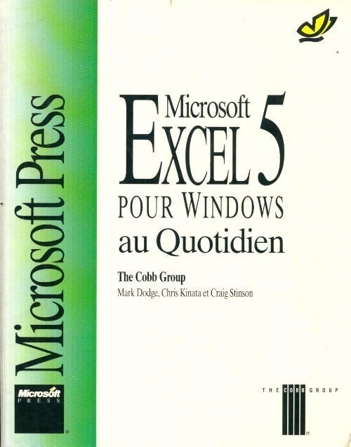 Microsoft Excel 5 pour Windows au quotidien - Mark Dodge - Livre