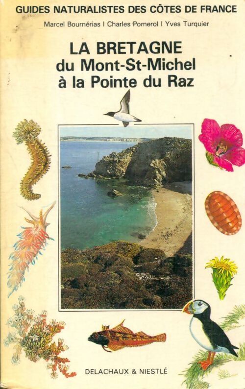 La Bretagne du Mont-St-Michel à la pointe du Raz - Marcel Bournérias - Livre