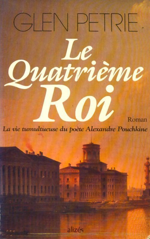 Le quatrième roi - Glen Petrie - Livre