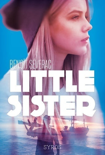 Little sister - Benoît Séverac - Livre