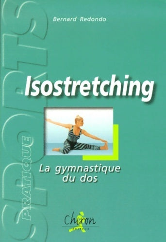 Isostretching. La gymnastique du dos - Bernard Redondo - Livre