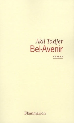 Bel avenir - Akli Tadjer - Livre