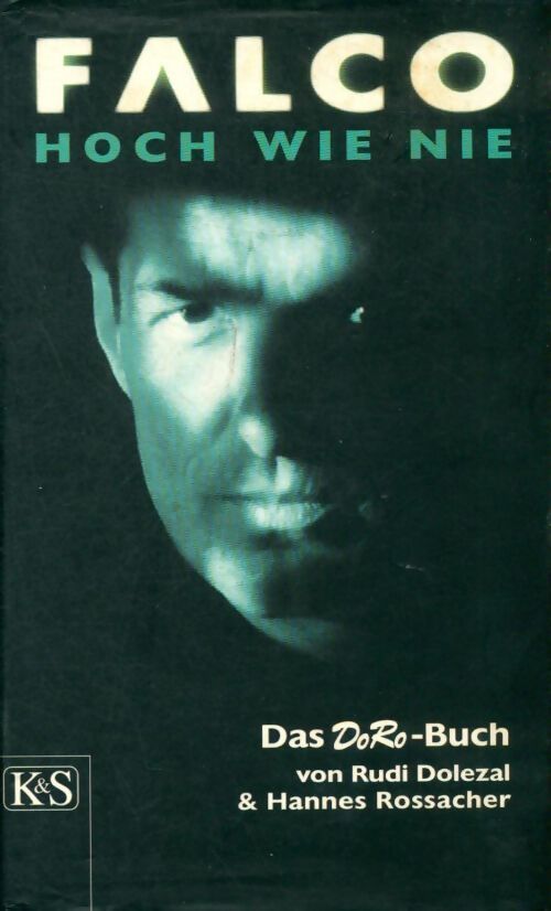 Falco. Hoch wie nie - Hannes Rossacher - Livre