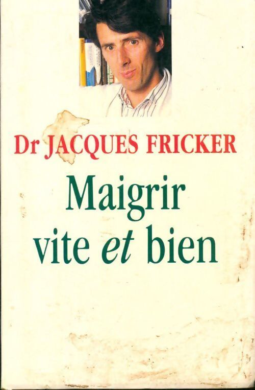 Maigrir vite et bien - Jacques Fricker - Livre
