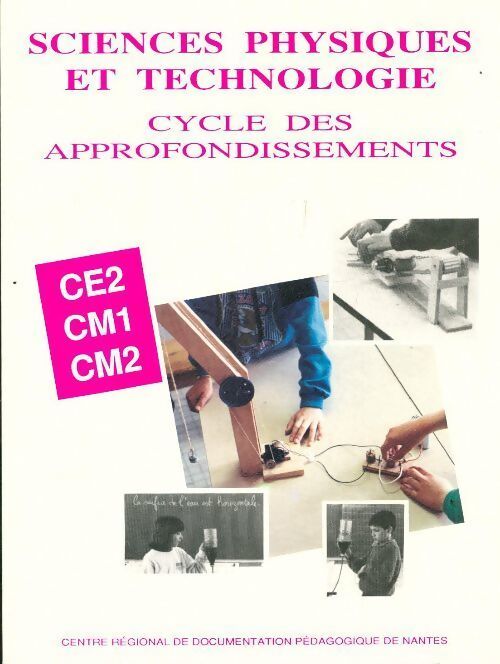 Sciences physiques et technologie. Cycle des approfondissements - Odette Guibert - Livre