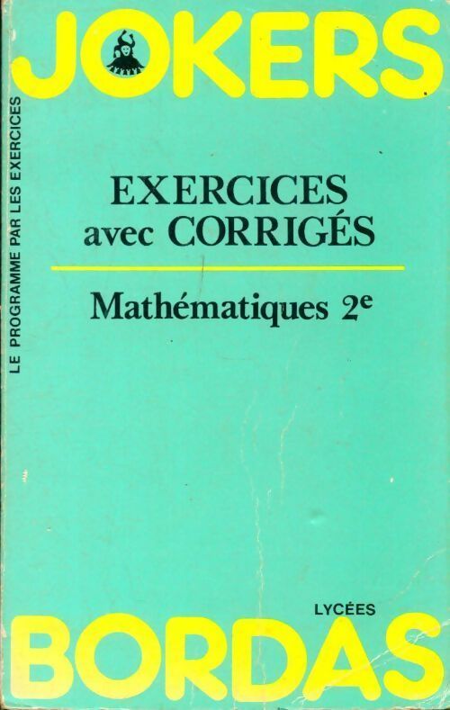 Mathématiques seconde. Exercices avec corrigés - J. Dedieu - Livre