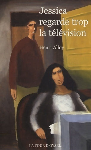 Jessica regarde trop la télévision - Henri Alloy - Livre