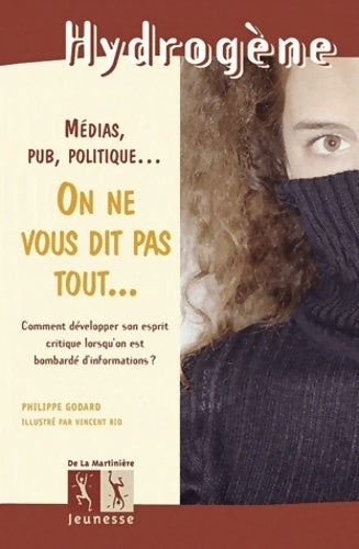 On ne vous dit pas tout... - Philippe Godard - Livre