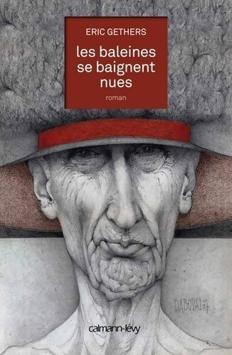 Les baleines se baignent nues - Eric Gethers - Livre