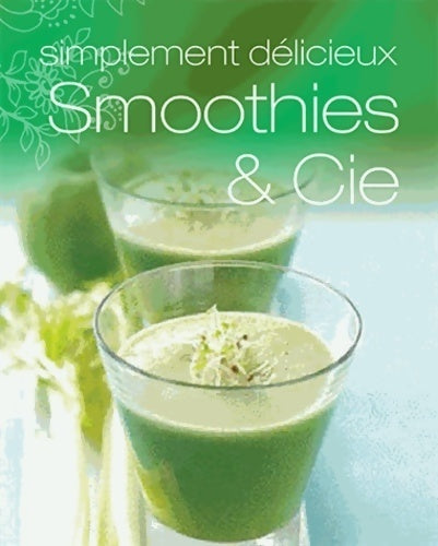 Smoothies & cie - Collectif - Livre