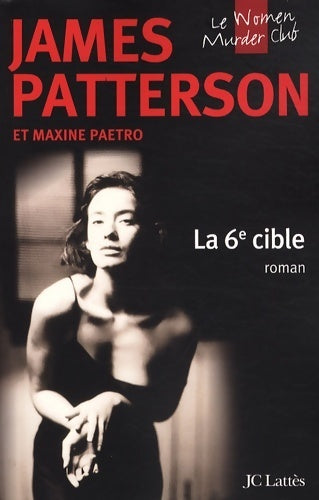 La 6e cible - James Patterson - Livre