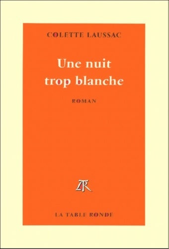 Une nuit trop blanche - Colette Laussac - Livre
