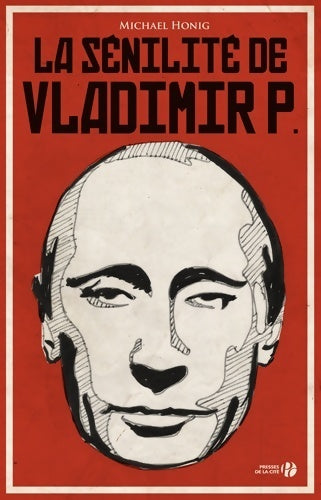 La sénilité de Vladimir P. - Michael Honig - Livre
