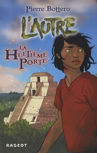 L'autre Tome III : la huitième porte - Pierre Bottero - Livre